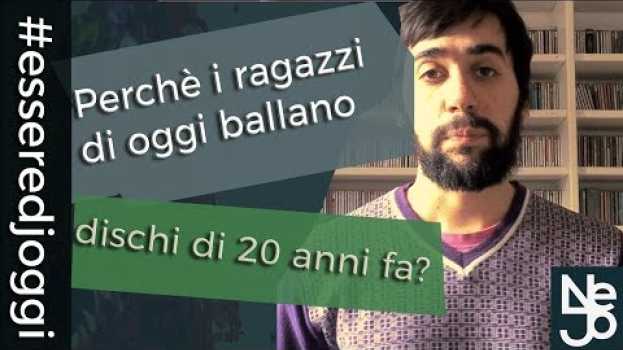 Video Perché i ragazzi oggi ballano canzoni di 20 anni fa? Essere DJ Oggi #178 auf Deutsch
