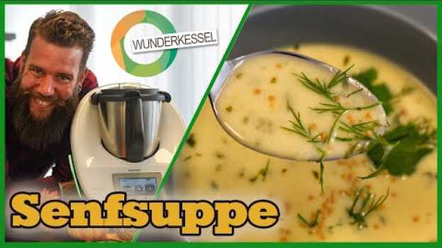 Video Senfsuppe - Thermomixrezepte aus dem Wunderkessel auf Deutsch