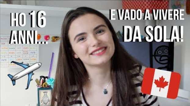 Video HO 16 ANNI E VADO A VIVERE DA SOLA IN CANADA ✈️🇨🇦 | Marty em português