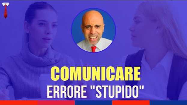 Video Comunicare con gli altri: l'errore stupido nel comunicare con gli altri en español