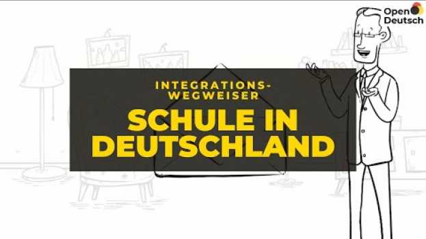 Video Integrationswegweiser Schule in Deutschland en español