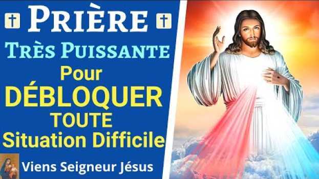 Video 🙏❤ Prière pour DÉBLOQUER Toute SITUATION - Prière Pour Débloquer Une Situation Difficile su italiano
