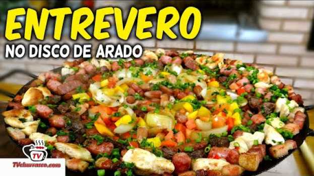Video Receita de Entrevero no Disco de Arado - Tv Churrasco su italiano