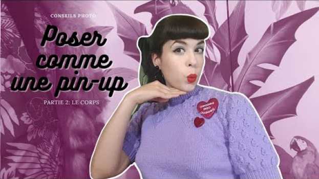 Video Conseil n°12 : apprenez à poser comme une pin-up su italiano