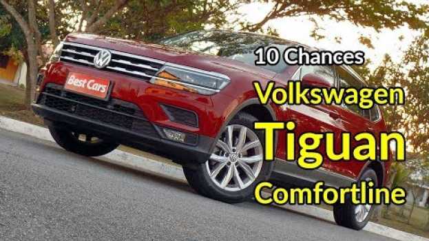 Video 10 Chances: VW Tiguan é equipado e anda bem, mas espaço decepciona | Avaliação | Best Cars en español