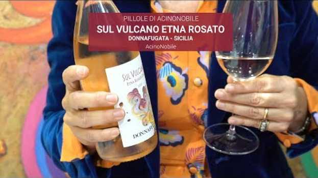 Видео Donnafugata | Sul Vulcano Rosato на русском