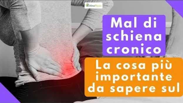 Video la cosa più importante da sapere sul mal di schiena cronico en français