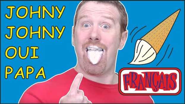 Video Histoire de Johny Johny Oui papa pour Enfants | Steve and Maggie Français | Apprendre le Français auf Deutsch