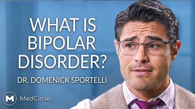 Video What Is Bipolar Disorder? en français