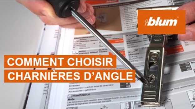 Video Comment choisir ses charnières d'angle | Blum auf Deutsch