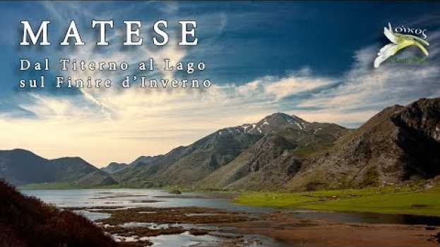 Video Matese: dal Titerno al Lago sul finire d'inverno in English
