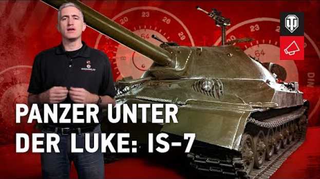 Video Panzer unter der Luke: IS-7 [WoT Deutsch]   türkçe