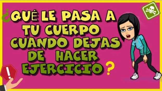 Video Qué le pasa a tu CUERPO cuando DEJAS de hacer EJERCICIO ❗️❗️   türkçe