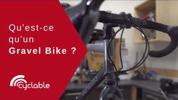 Video Qu'est-ce qu'un Gravel Bike ? auf Deutsch