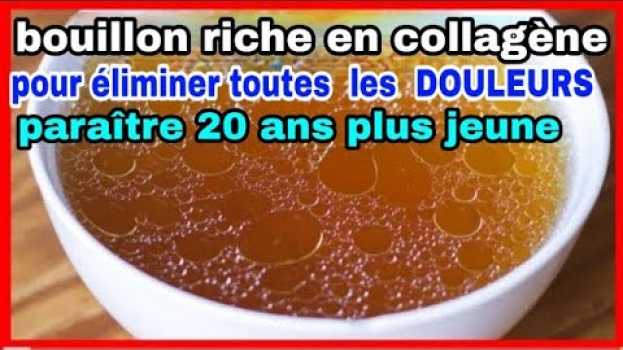 Video COLLAGÈNE ET GÉLATINE FAIT MAISON POUR ÉLIMINER TOUTES LES DOULEURS ET PARAITRE 30ANS PLUS JEUNE en español