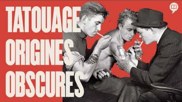 Video Tatouage, mythes et histoire | L'Histoire nous le dira # 116 po polsku