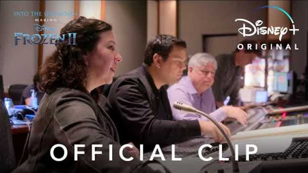 Video The Magic of Orchestration Clip | Into the Unknown: Making Frozen 2 | Disney+ en français