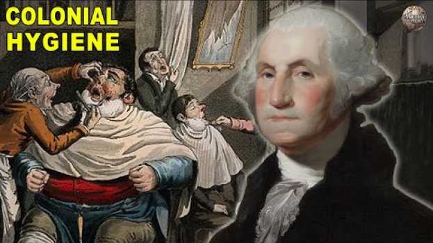 Video What Hygiene Was Like in Colonial America em português