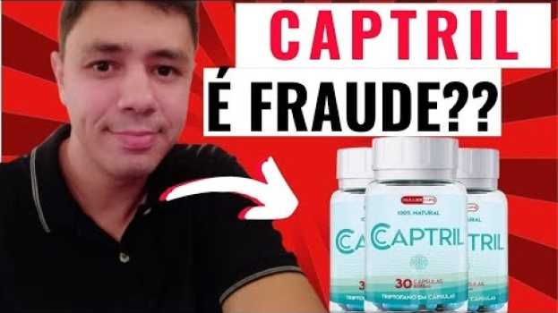 Video Captril Funciona Mesmo Captril Reclame Aqui Captril É Seguro Captril É Confiável Captril É Bom   türkçe