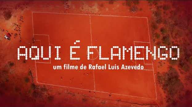 Video Aqui é Flamengo | Trailer   türkçe