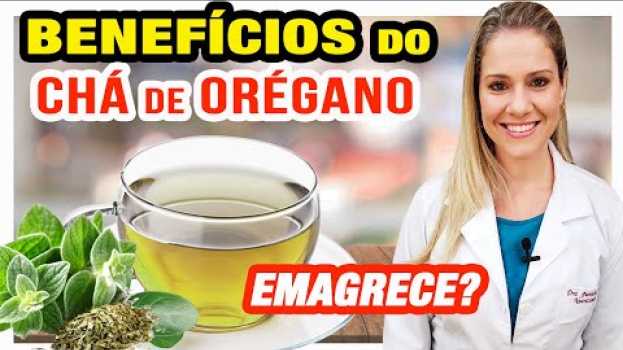 Video Benefícios do Chá de Orégano - Para Que Serve? Como Fazer? [EMAGRECE?]   türkçe