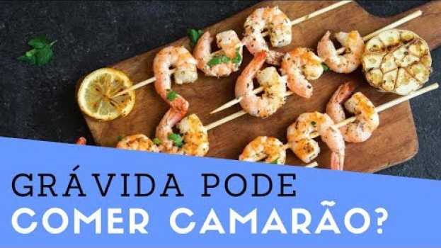 Video Gravida Pode Comer Camarão? en español