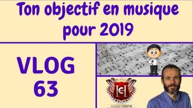 Видео Ton objectif en musique pour 2019 - Le VLOG du dimanche soir - 63 на русском