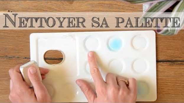 Video Nettoyer une palette de peinture tachée auf Deutsch
