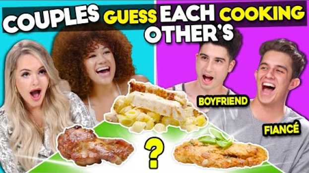Video Couples Try Guessing Each Other's Cooking auf Deutsch