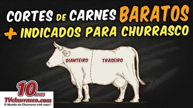 Video Cortes de Carnes Baratos Mais Indicados para Churrasco - TvChurrasco - Manual do Churrasco - Parte 5 en français