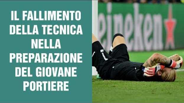 Video Il fallimento della tecnica nella preparazione del giovane portiere em português