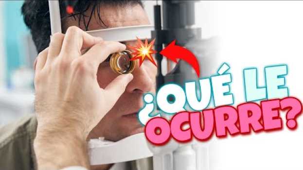 Video 🔊 ¿Qué es el GLAUCOMA? auf Deutsch