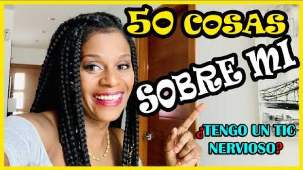 Video 50 COSAS SOBRE MI 🙄 ¿Tengo Un TIC NERVIOSO? ⭐ Ely Rizos ⭐   türkçe