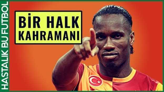 Video Didier Drogba Hikayesi  | "BİR HALK KAHRAMANI" en français