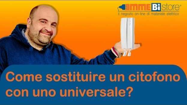 Видео Come sostituire un citofono vecchio con uno universale Pillola N.111 di materiale elettrico на русском