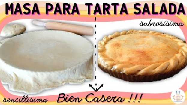 Video MASA PARA TARTA SALADA: Receta super fácil y económica | Platos Argentinos su italiano