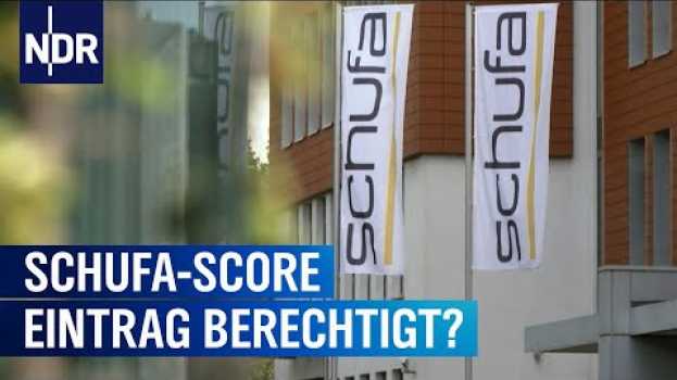 Video Schufa-Eintrag - nicht immer ist die Bewertung berechtigt | Markt | NDR em português
