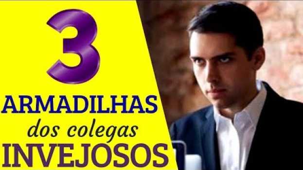 Video 3 ARMADILHAS que os INVEJOSOS do seu trabalho usam para TE PREJUDICAR! Saiba como lidar com isso!   türkçe