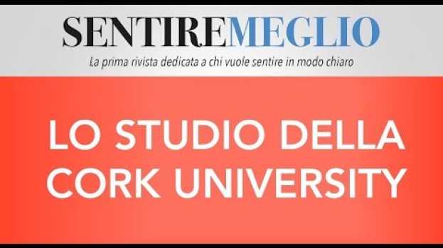 Video Cosa hanno in comune la malasanità e i problemi di udito? Ce lo spiega la Cork University in English