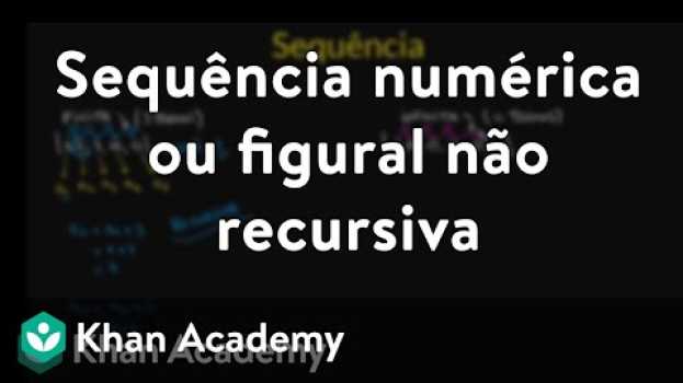 Video Sequência numérica ou figural não recursiva   türkçe
