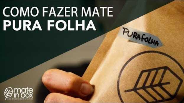 Video Como Fazer o Mate Pura-Folha | Blends Mate in Box in English