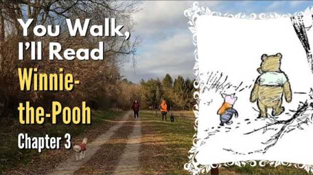 Video Woozles ahead!  Winnie-the-Pooh audiobook - Walk After Dinner - Ch. 3   türkçe