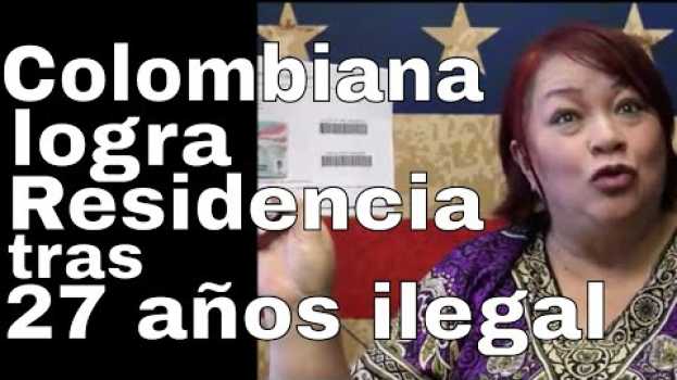 Video Por petición familiar, Inmigrante logra la  RESIDENCIA después de 27  años ilegal en EEUU. in English