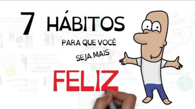 Video 7 HÁBITOS PARA SER MAIS FELIZ | Seja Uma Pessoa Melhor   türkçe