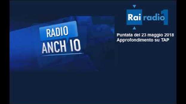 Video TAP - Radio Anch’io (Radio1) parla del progetto del gasdotto auf Deutsch