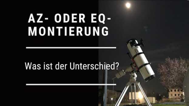 Video AZ- oder EQ-Montierung: welche ist besser? po polsku