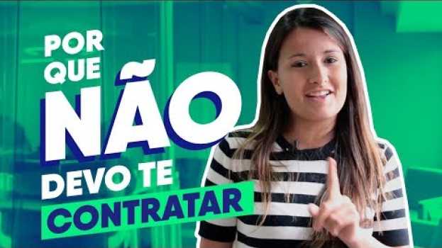 Video Por que Não Devo Te Contratar? Como responder na Entrevista de Emprego en español