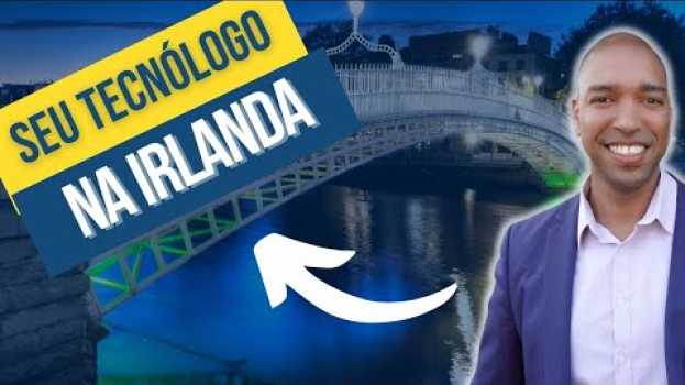 Видео Pós na Irlanda com o Tecnólogo. SERÁ QUE DÁ? на русском