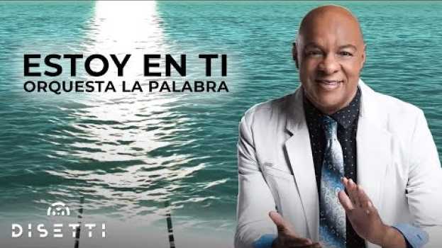 Video Orquesta La Palabra - Estoy En Ti (Con Letra) | Salsa Romántica in English