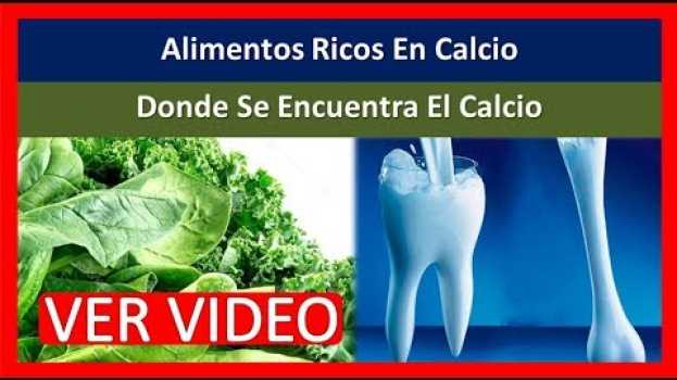 Video Alimentos Ricos En Calcio, Donde Se Encuentra El Calcio, Fuentes De Calcio, Alimentos Con Calcio auf Deutsch